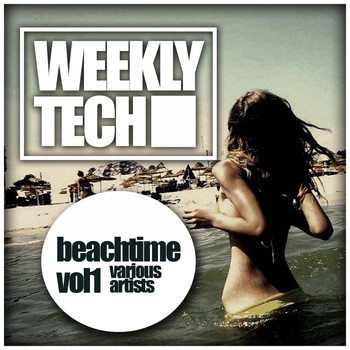 Various Artists - Weekly Tech, Vol. 1: Beachtime