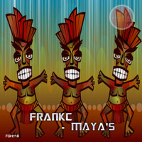 FrankC - Maya's