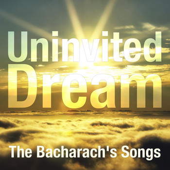 Various Artists - Uninvited Dream (The Bacharach's Songs)