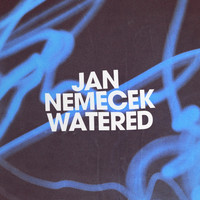 Jan Nemecek - Watered EP