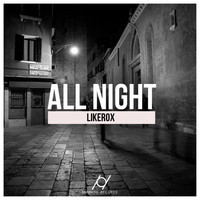 Likerox - All Night