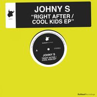 Johny S - Right After / Cool Kids EP