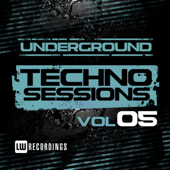 Various Artists - Underground Techno Sessions, Vol. 5