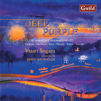 Vasari Singers - Deep Purple - Close Harmony Arrangements for Choirs
