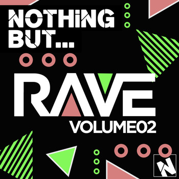 Various Artists - Nothing But... Rave, Vol. 2