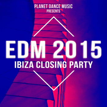 Various Artists - EDM 2015 Ibiza Closing Party