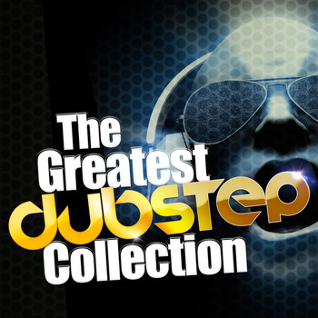 Various Artists - The Greatest Dubstep Collection