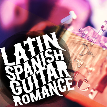 Romantica De La Guitarra|Latin Passion|Romantic Guitar - Latin Spanish Guitar Romance