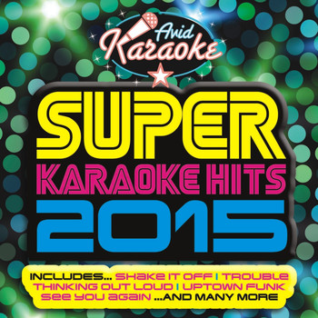 AVID Professional Karaoke - Super Karaoke Hits 2015 (Professional Backing Track Version)