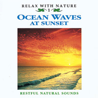 Natural Sounds - Relax With Nature, Vol. 1: Ocean Waves at Sunset