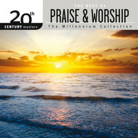 Worship Together - 20th Century Masters - The Millennium Collection: The Best Of Praise & Worship