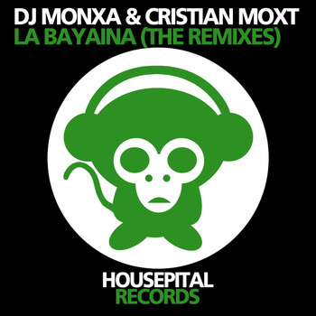 DJ Monxa & Cristian Moxt - La Bayaina (The Remixes)