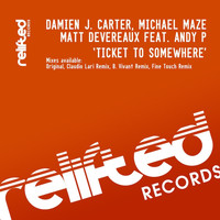 Damien J. Carter, Michael Maze & Matt Devereaux - Ticket To Somewhere