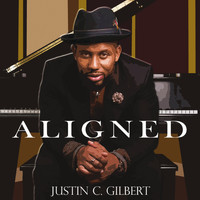 Justin C. Gilbert - Aligned