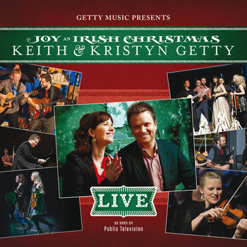 Keith & Kristyn Getty - Joy - An Irish Christmas LIVE