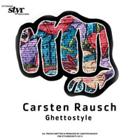 Carsten Rausch - Ghettostyle