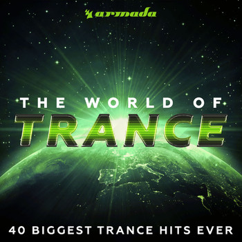 Various Artists - The World Of Trance (40 Biggest Trance Hits Ever) - Armada Music