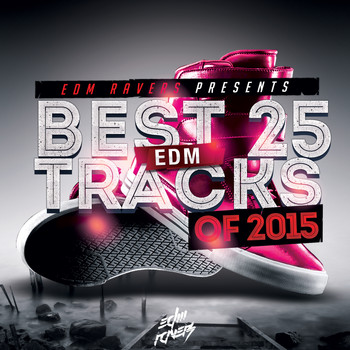 Various Artists - Best 25 EDM Tracks of 2015 (Explicit)
