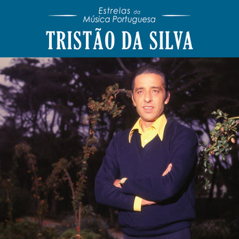 Tristao Da Silva - Estrelas da Música Portuguesa