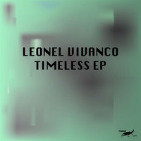 Leonel Vivanco - Timeless EP