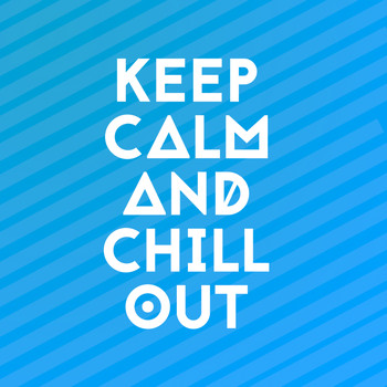 Various Artists - Keep Calm and Chill Out