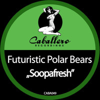 Futuristic Polar Bears - Soopafresh