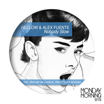 Reelow & Alex Fuente - Nobody Slow