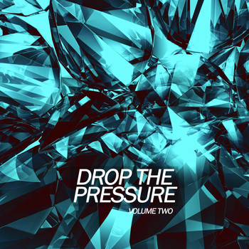 Various Artists - Drop the Pressure, Vol. 2
