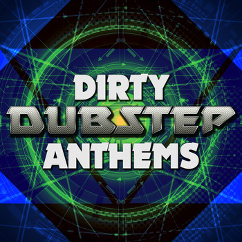 Various Artists - Dirty Dubstep Anthems