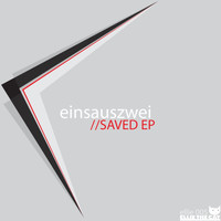 Einsauszwei - Saved EP