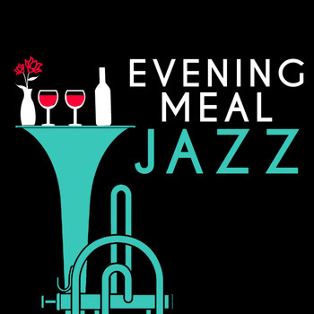 Dining with Jazz|Dinner Music|Relaxing Jazz Music, Smooth Chill Dinner Background Instrumental Sounds - Evening Meal Jazz