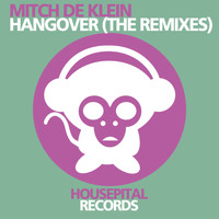 Mitch De Klein - Hangover (The Remixes)
