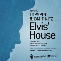 Topspin & Dmit Kitz - Elvis' House
