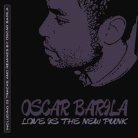 Oscar Barila - Love Is The New Punk
