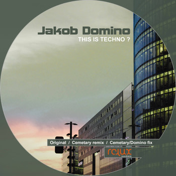 Jakob Domino - This is Techno? EP
