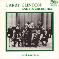 Larry Clinton and His Orchestra - 1941 and 1949
