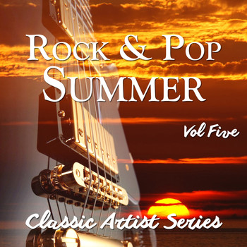 Various Artists - Rock and Pop Summer - Classic Artist Series, Vol. 5