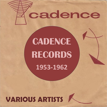 Various Artists - Cadence Records 1953-1962