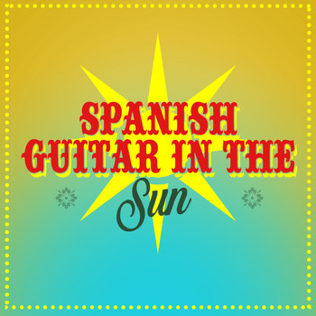 Classical Guitar|Instrumental Guitar Masters|Música de España - Spanish Guitar in the Sun