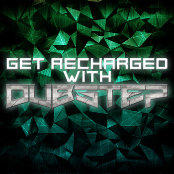 Various Artists - Get Recharged with Dubstep