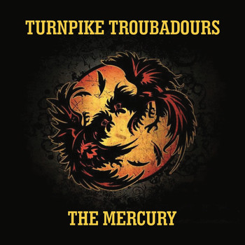 Turnpike Troubadours - The Mercury
