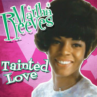 Martha Reeves - Tainted Love - Single
