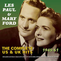 Les Paul & Mary Ford - The Complete Us & Uk Hits 1948-61