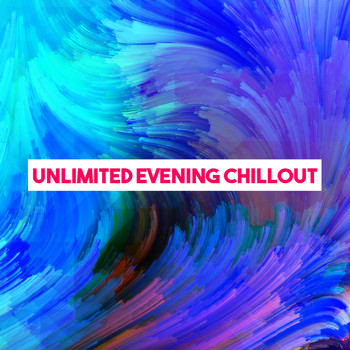 Various Artists - Unlimited Evening Chill Out