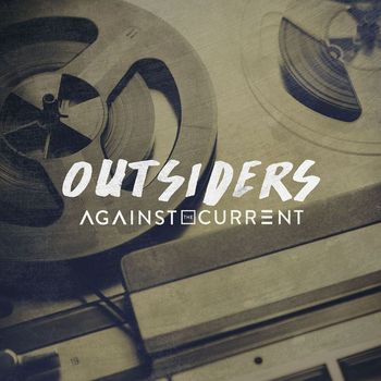 Against the Current - Outsiders