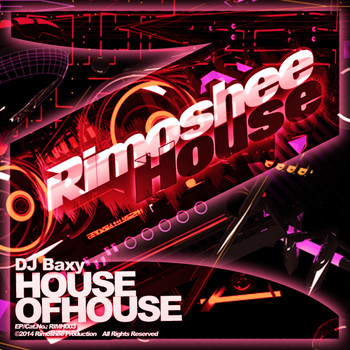 DJ Baxy - House Of House