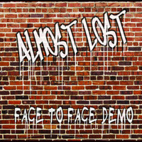 Almost Lost - Face to Face - EP