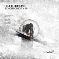 Heath Holme - Synchronicity EP