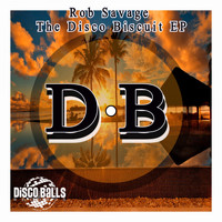 Rob Savage - The Disco Biscuit EP