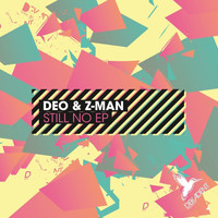 Deo & Z-Man - Still No EP